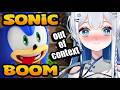 I WATCHED SONIC BOOM OUT OF CONTEXT