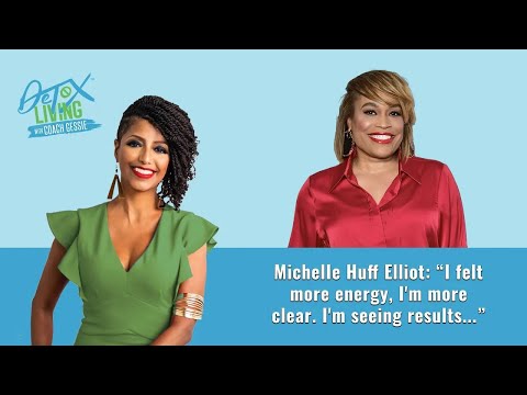 DETOX LIVING | Michelle Huff Elliott Details Her Approach to Tackling Obesity and Chronic Diseases