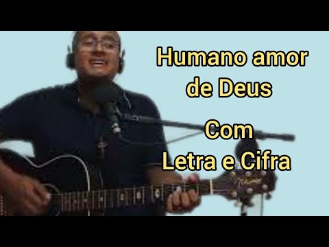 Humano Amor de Deus - Adriana