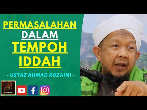 Ustaz Ahmad Rozaini - PERMASALAHAN DALAM TEMPOH IDDAH