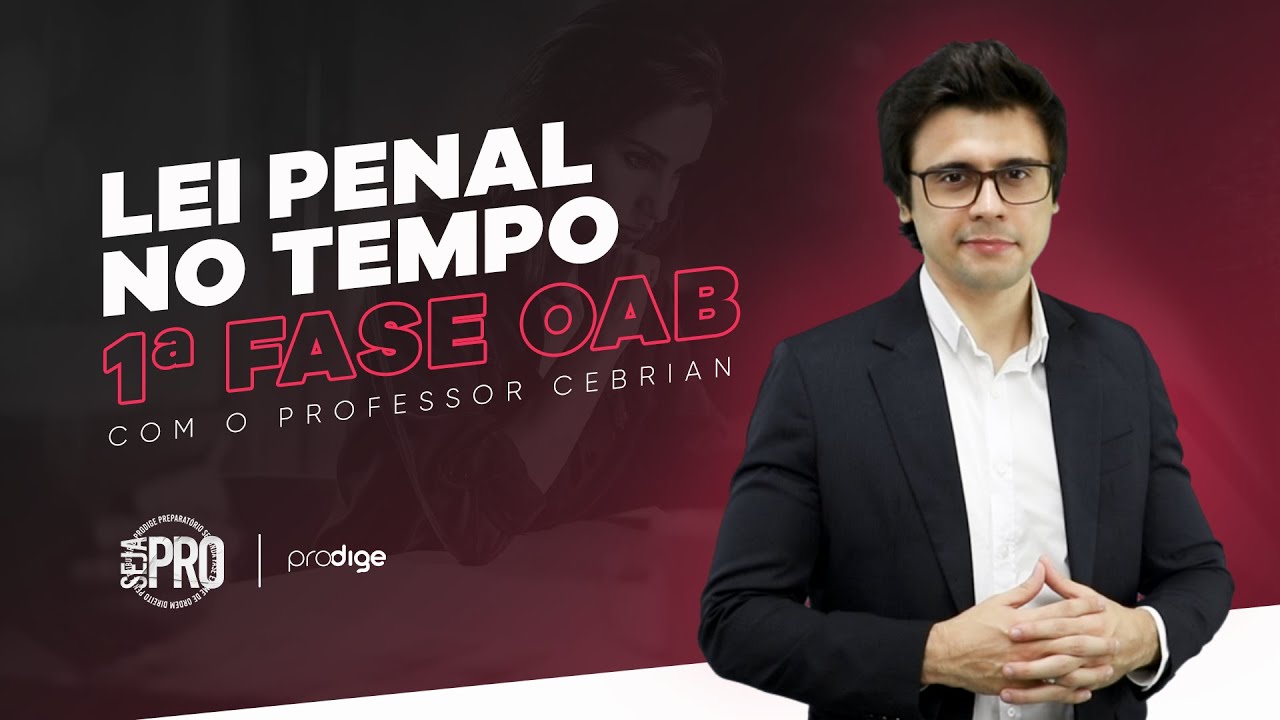 [OAB] Lei penal no tempo