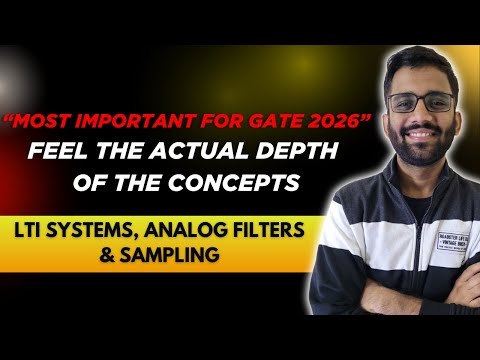 LTI System, Analog Filters & Sampling || Himanshu Agarwal || PrepFusion