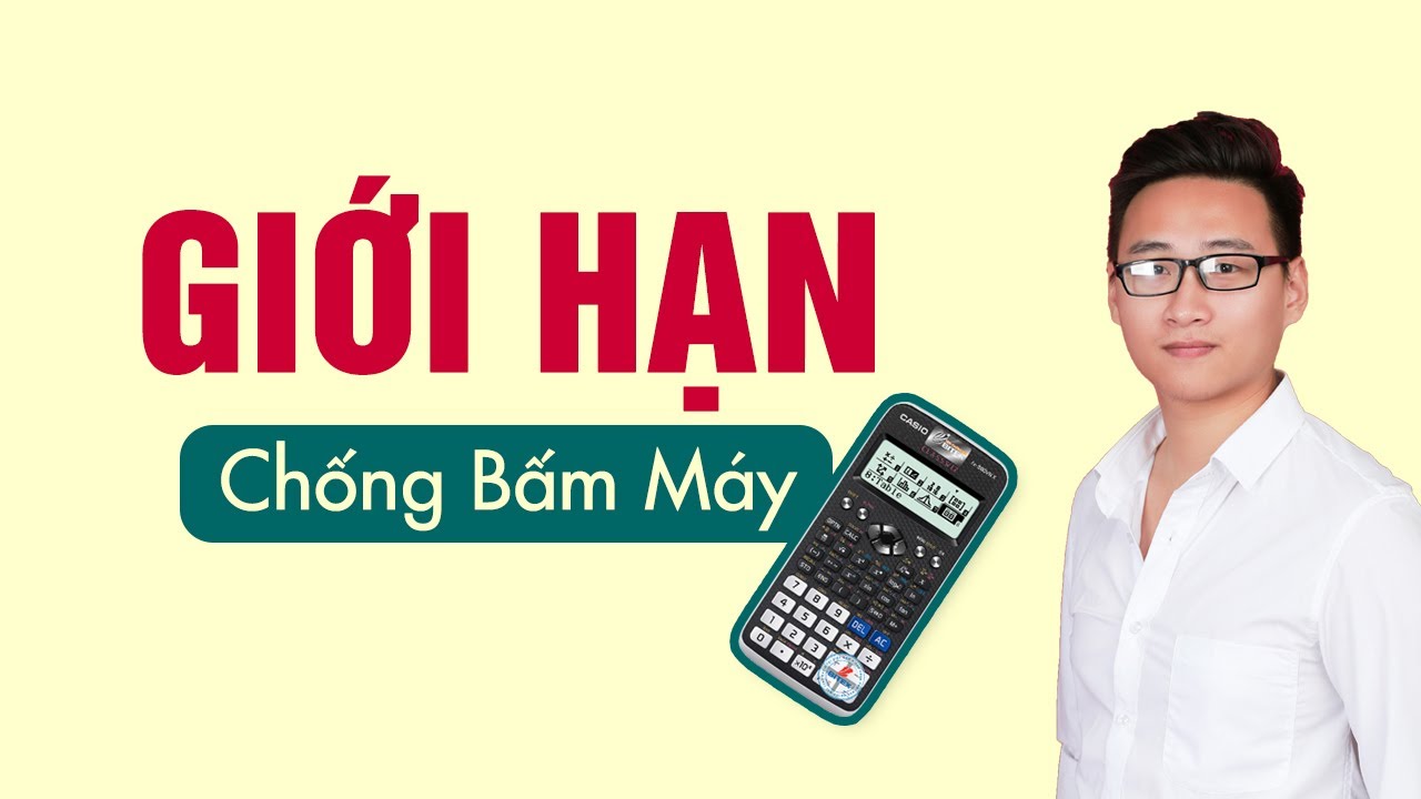 GIỚI HẠN CHỐNG BẤM MÁY TÍNH BUỔI 1