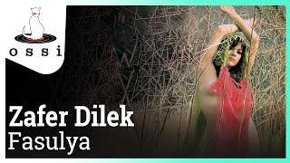 Zafer Dilek / Fasulya