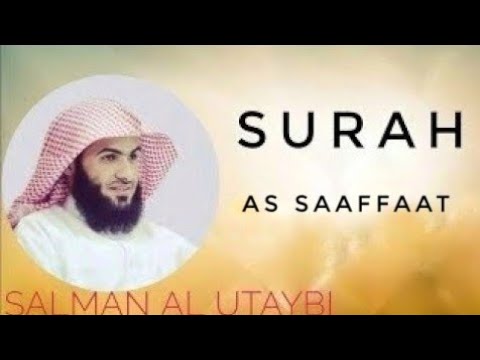 SURAH AS SAAFFAAT  | SALMAN AL UTAYBI |NICE VOICE AND RECITATION #quran #subscribe #surah