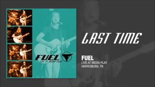 Fuel - Last Time (Live Acoustic)
