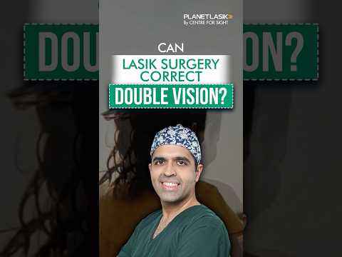 Can LASIK Fix Double Vision (Diplopia)? | Dr Raghav Malik Explains