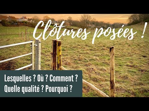 S1E5 - ClÎtures posées ! Je vous explique tout sur la technique