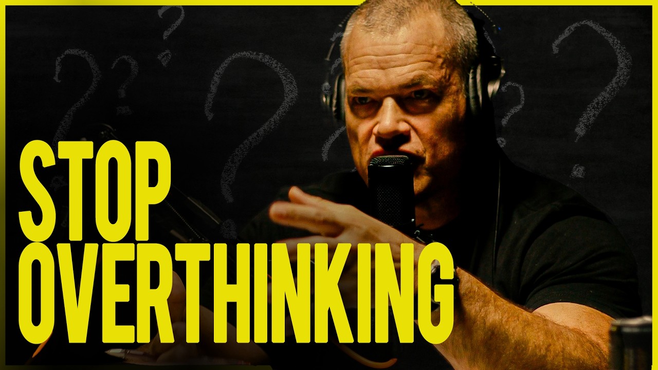 How to ACTUALLY Fix Your Overthinking (Navy SEAL Principles) | Jocko Willink