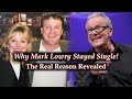 Why Mark Lowry Stayed Single - The Real Reason Revealed