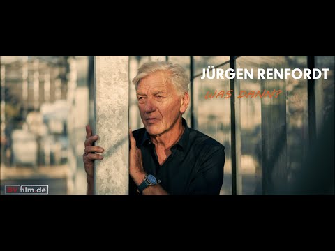 Jürgen Renfordt - Was dann (Offizielles Video)