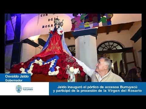 Jaldo inauguró el pórtico de acceso a Burruyacú y participó de la procesión de la Virgen del Rosario