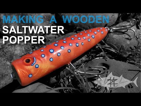 Making a Wooden Saltwater Popper