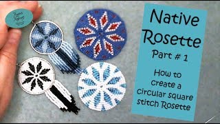 Native Rosette Part 1: How to create a circular square stitch Rosette
