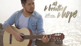 As I Breathe I Hope - Thomas Kurniawan (Music Video)