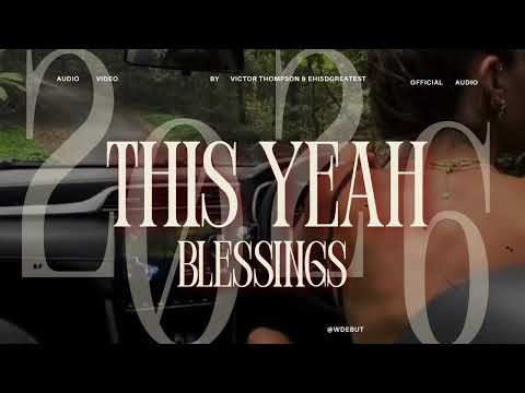 This year / blessings - Victor Thompson & Ehisdgreatest / Audio video 