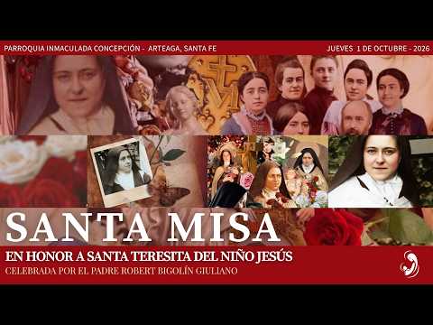 Bendición de Rosas en Honor a Santa Teresita del Niño Jesús (Arteaga)