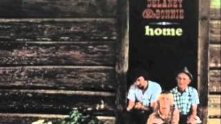Delaney &amp; Bonnie Things Get Better