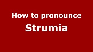 How to pronounce Strumia