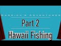 Фото Part 2 Hawaii fishing