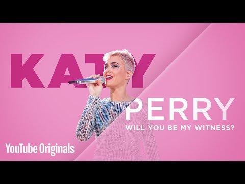 Katy Perry: Will You Be My Witness?