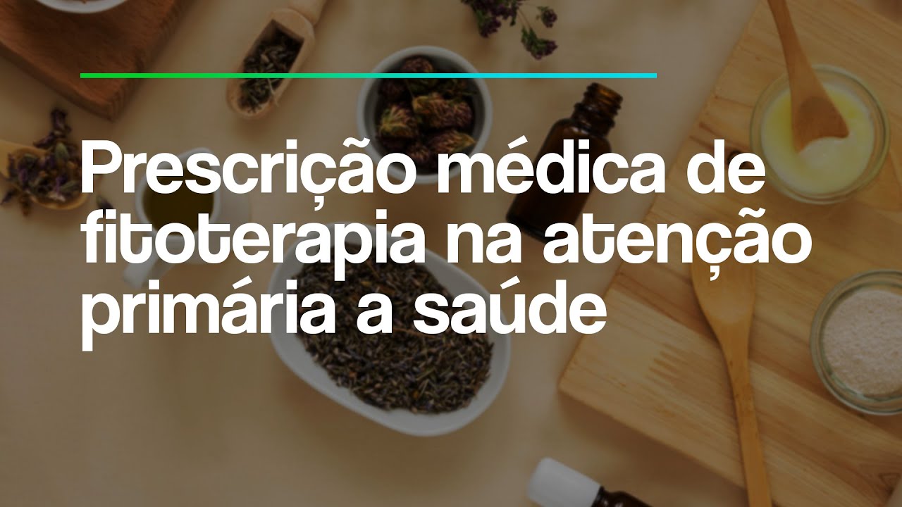 Telessaúde Goiás - Prescrição médica de fitoterapia na atenção primária a saúde