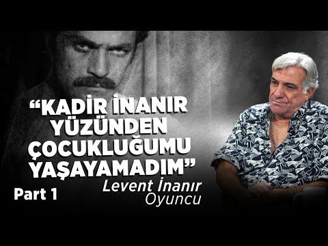 "Kadir İnanır Yüzünden Çocukluğumu Yaşayamadım" | Levent İnanır