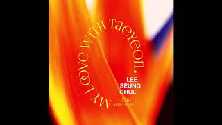 Download lagu 이승철 (Lee Seung Chul), 태연 (Taeyeon) - My Love (Duet Ver.) (Instrumental) mp3