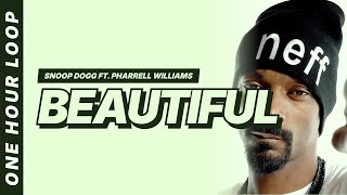Beautiful - Snoop Dogg ft. Pharrell Williams [Lyrics Video] [One hour loop]