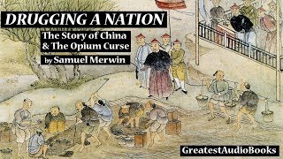 DRUGGING A NATION by Samuel Merwin  - FULL AudioBook | GreatestAudioBooks