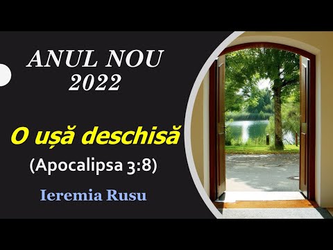 Anul Nou 2022 - O ușă deschisă (Apocalipsa 3:8) - Ieremia Rusu