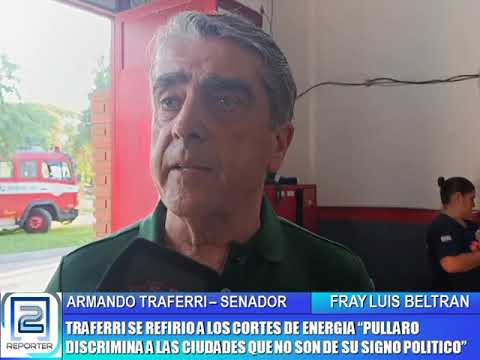 TRAFERRI: CORTES DE ENERGÍA. "PULLARO DISCRIMINA A LAS CIUDADES QUE NO SON DE SU SIGNO POLÍTICO"
