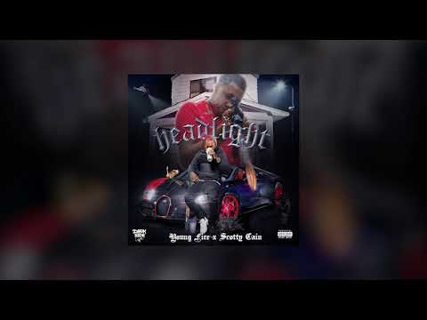 Young Fire (Bigg Fyee) x Scotty Cain - Headlight (Audio)