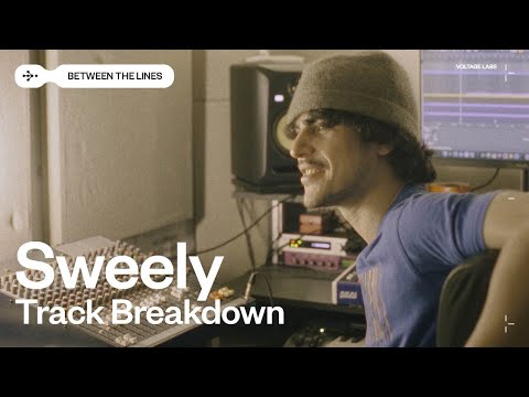 Sweely breaking down a track | Between The Lines | Voltage Labs