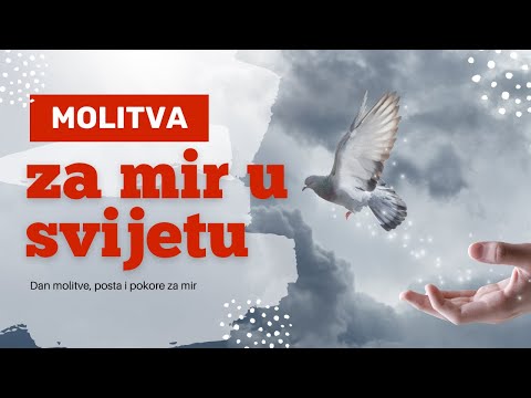 MOLITVA ZA MIR U SVIJETU; Bože, daruj nam mir