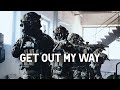 Military Motivation Get Out My Way 2023