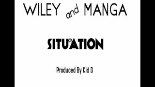 Wiley & Manga - Situation (Produced by Kid D)