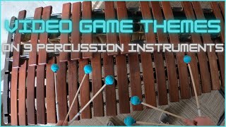 Fun Video Game Music Themes on 9 Percussion Instruments!