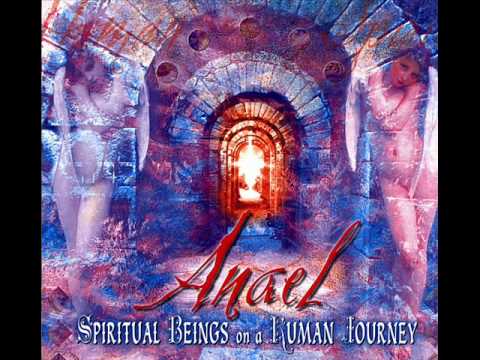 Anael - This Dawn of an Age (Spiritual Beings On A Human Journey) (03)