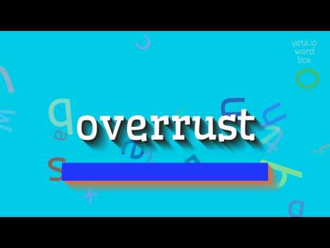 HOW TO PRONOUNCE OVERRUST? #overrust