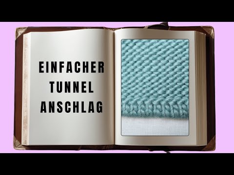 Einfacher Tunnelanschlag für saubere Kanten bei glatt rechts