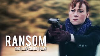 Ransom | Award Winning Short Film