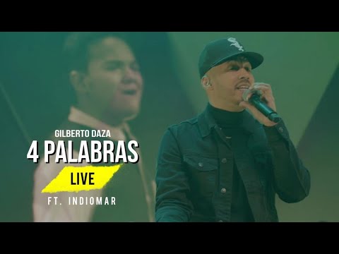 Gilberto Daza - 4 Palabras Feat. Indiomar  - ¿Quién Dijo Miedo? LIVE