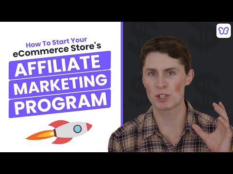 How To Start Your eCommerce Store's Affiliate Marketing Program
