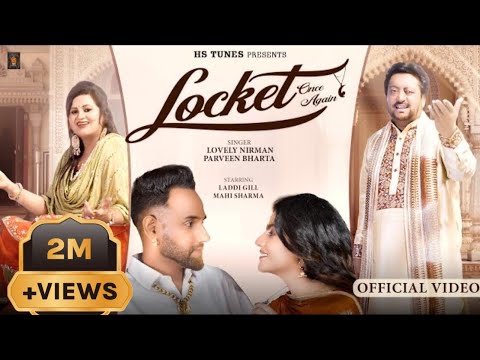 Locket Once Again (Full Video) Lovely Nirman | Parveen Bharta | Laddi Gill | New Punjabi song 2022