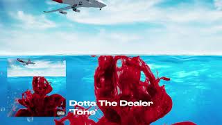 Dotta The Dealer - Tone (Audio)