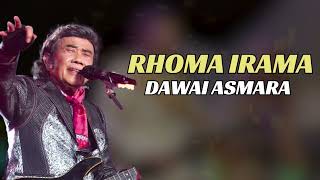Download lagu RHOMA IRAMA - DAWAI ASMARA | LIRIK VERSION mp3