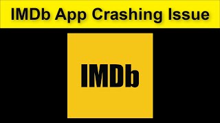 IMDb App Crashing Issue
