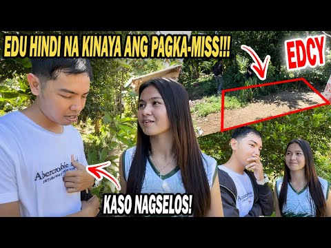 PART 19 | EDU HINDI NA KINAYA ANG PAGHIHINTAY! KASO BAKIT SIYA NAGSELOS!?
