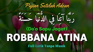 Download lagu ROBBANA ATINA (DOA SAPU JAGAT) || PUJIAN SETELAH ADZAN IRAMA KUNO BIKIN SEDIH mp3